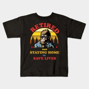 Bigfoot Retired Staying Home Save Lives Kids T-Shirt